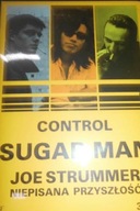 CONTROL/ SUGAR MAN /JOE STRUMMER NIEPISANA PR