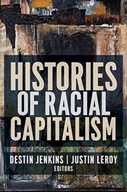 Histories of Racial Capitalism Praca zbiorowa