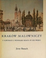 Kraków malowniczy O albumach... Jerzy Banach SPK