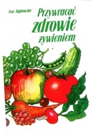 Przywracać zdrowie żywieniem