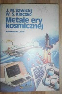 Metale ery kosmicznej - J.M. Sawickij