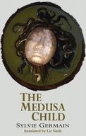 The Medusa Child Germain Sylvie
