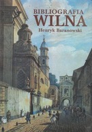 Bibliografia Wilna Tom II Henryk Baranowski