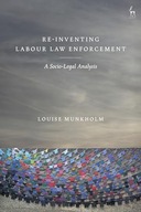 Re-Inventing Labour Law Enforcement: A Socio-Legal Analysis Munkholm,