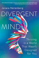 Divergent Mind: Thriving in a World That Wasnt Designed for You Jenara