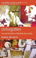 Unforgotten: Love and the Culture of Dementia