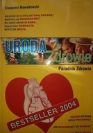 Uroda i zdrowie Poradnik zdrowia autograf autora