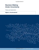 Decision Making Under Uncertainty: Theory and