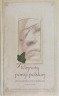 Klejnoty poezji polskiej Od Mickiewicza do