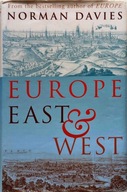 NORMAN DAVIES - EUROPE EAST & WEST