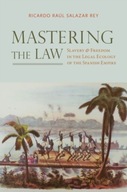 Mastering the Law: Slavery and Freedom in the