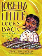 LORETTA LITTLE LOOKS BACK: THREE VOICES GO TELL IT - Andrea D Pinkney KSIĄŻ