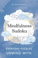 Mindfulness Sudoku: Everyday puzzles to unwind