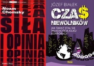 Siła i opinia Chomsky + Czas niewolników Białek