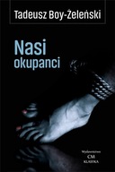 NASI OKUPANCI TADEUSZ BOY-ŻELEŃSKI