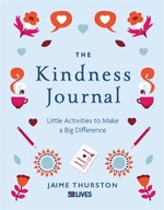 The Kindness Journal: Little Activities to Make a