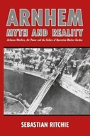 Arnhem: Myth and Reality: Airborne Warfare, Air