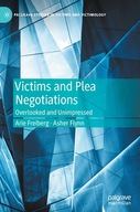 Victims and Plea Negotiations: Overlooked and