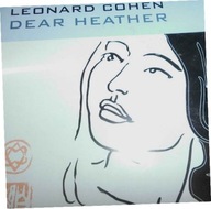 Dear Heather - Leonard Cohen