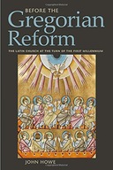 Before the Gregorian Reform: The Latin Church at