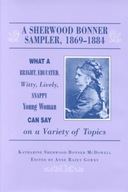 Sherwood Bonner Sampler 1869-1884: What A Young