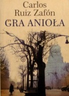 Gra anioła Carlos Ruiz Zafon