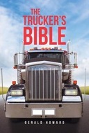 THE TRUCKER'S BIBLE HOWARD GERALD