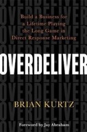 Overdeliver: Build a Business for a Lifetime Playi