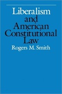 Liberalism and American Constitutional Law Smith