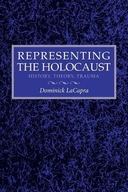 Representing the Holocaust: History, Theory,