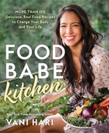 Food Babe Kitchen: More than 100 Delicious, Real