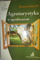 Agroturystyka w agrobiznesie - Damian Knecht