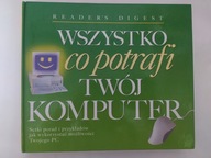 Wszystko co potrafi twój komputer Porady przykłady