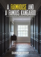 A Farmhouse and a Famous Kangaroo Murray Danni
