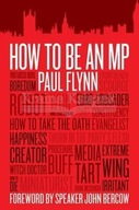 How to be an MP Flynn Paul