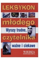 Leksykon młodego czytelnika. Wyrazy trudne, ważne