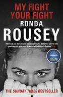My Fight Your Fight: The Official Ronda Rousey