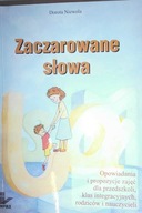 Zaczarowane słowa - D. Niewola