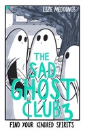 The Sad Ghost Club Volume 3: Find Your Kindred