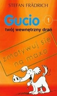 Gucio Twój wewnętrzny drań - Stefan Fradrich