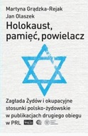 HOLOKAUST, PAMIĘĆ, POWIELACZ. ZAGŁADA ŻYDÓW