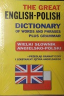 The Great English-Polish Dictionary of Words and P