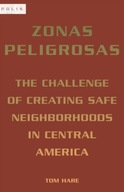 Zonas Peligrosas: The Challenge of Creating Safe