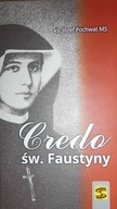 Credo św. Faustyny - Pochwat Józef