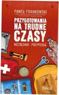 Przygotowania na trudne czasy Paweł Frankowski