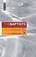 The Baptists: The Modern Era - Vol 3 Nettles Tom