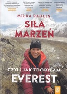 Siła Marzeń czyli jak zdobyłam Everest