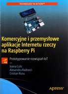 KOMERCYJNE I PRZEMYSŁOWE APLIKACJE INTERNETU RZECZY NA RASPBERRY PI. PROTOT