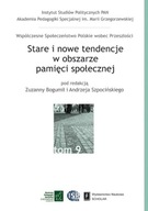 Stare i nowe tendencje w obszarze pamięci