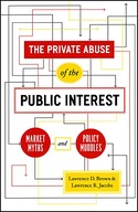 The Private Abuse of the Public Interest - Market